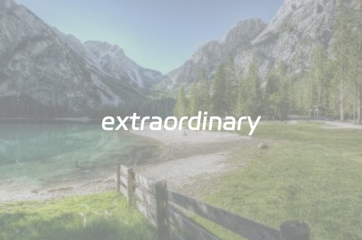 extraordinary（extraordinary）